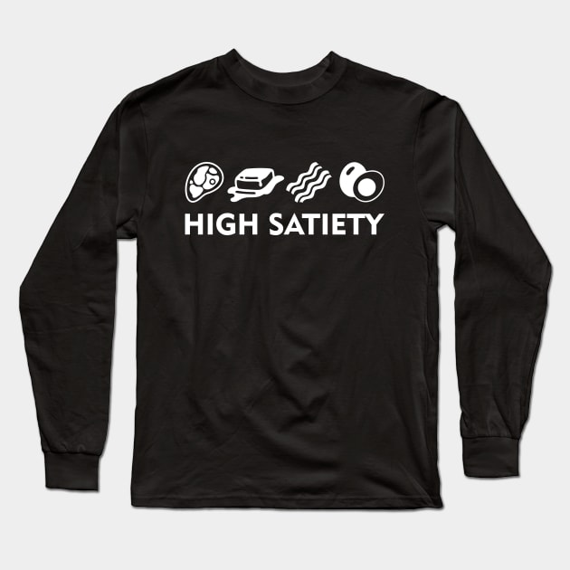 High Satiety - BBBE Carnivore Keto Diet (White) Long Sleeve T-Shirt by SmokyKitten